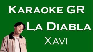 Karaoke  La Diabla  Xavi [upl. by Leary656]