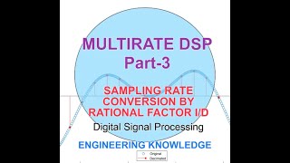 Multirate DSP Part3 Sampling rate conversion by rational factor ID [upl. by Catrina]