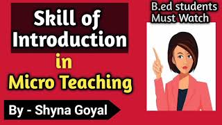 Introduction Skill of Micro TeachingMicro Teaching for Bed Students Introduction Skill 1 [upl. by Anthe601]