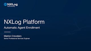 NXLog Platform Automatic agent enrollment [upl. by Eniamzaj]