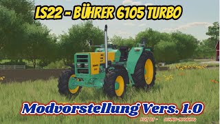 LS22FS22 🚜 BÜHRER 6105 TURBO  Vers 10 Modvorstellung [upl. by Arua]