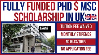 SOAS University of London Fully Funded PhD amp MSc Scholarship 2025  No IELTSTOEFL  Monthly Stipend [upl. by Popele]