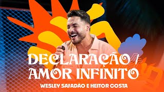 Wesley Safadão  Declaração  Amor Infinito  Arrocha Safadão [upl. by Yboc471]