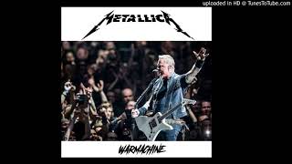 METALLICA NEW SONG 2018  WARMACHINE STUDIO VERSION [upl. by Noevart]