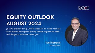 Equity Outlook  August 2024 [upl. by Hsur]