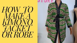 HOW TO MAKE A KIMONO JACKET OR ROBE [upl. by Ahsiugal]