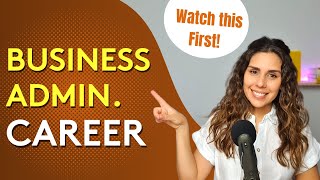 BUSINESS ADMIN CAREER  Watch this if you are considering it [upl. by Brasca866]