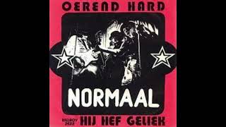 NORMAAL  Oerend hard [upl. by Erbas670]