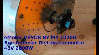 Test Review eMotor VEVOR BY MY 1020D Bürstenloser Gleichstrommotor Elektromotor 48V 2000W [upl. by Ellecram]