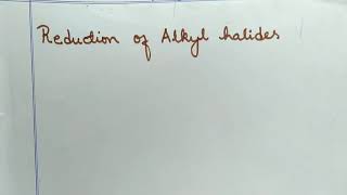 Reduction of Alkyl halides Method of preparation of Alkanes [upl. by Zarla]