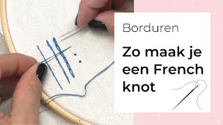 Leren borduren 4  Zo maak je een French knot  houtjetouwtjecom [upl. by Arabele]