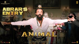 ANIMAL ABRAR’S ENTRY  JAMAL KUDU  BOBBY DEOL  SANDEEP VANGA  BHUSHAN KUMAR [upl. by Nnaear396]