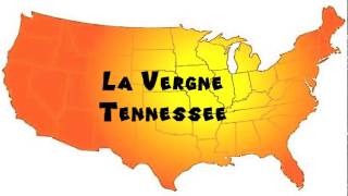 How to Say or Pronounce USA Cities — La Vergne Tennessee [upl. by Nilsoj471]