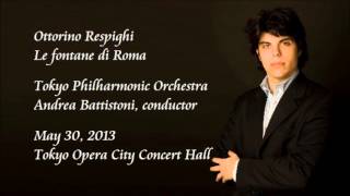 Respighi Le fontane di Roma  Battistoni  Tokyo Philharmonic Orchestra [upl. by Ennaxxor]