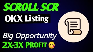 Scroll Price Prediction  OKX will list SCR token Today [upl. by Annaer]