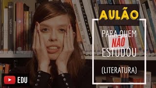 AULÃO pra quem NÃO estudou Literatura ENEMVESTIBULARES [upl. by Allimaj]