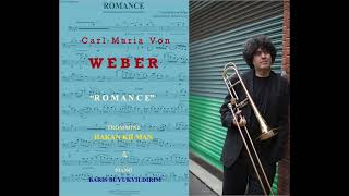 Carl Maria Von WEBER quotRomancequot TromboneHakan Kilman  PianoBaris Buyukyildirim [upl. by Wimsatt]