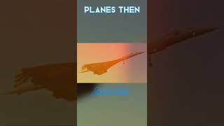 Planes then vs now [upl. by Morez]