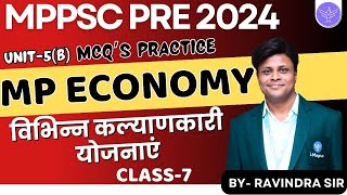 MPPSC Prelims 2024  UNIT5B  MCQs Practice  MP ECONOMY  विभिन्न कल्याणकारी योजनाएं Class7 [upl. by Lozano859]