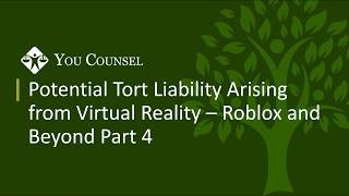 Part 4 Potential Tort Liability Arising From Virtual Reality  Roblox and Beyond [upl. by Borras]