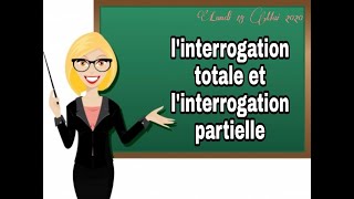 L interrogation totale et linterrogation partielle [upl. by Aikrehs]