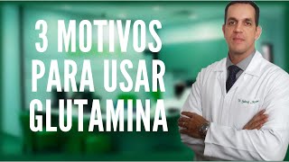 3 MAIORES MOTIVOS PARA VOCÊ USAR GLUTAMINA COMO TOMAR  Dr Gabriel Azzini [upl. by Bowerman]