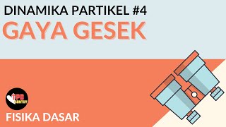 Gaya Gesek  Dinamika Partikel  Part 4  Fisika Dasar [upl. by Nameloc860]