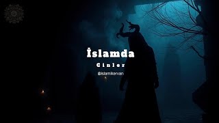 İslamda Cinler 1 islam dua cinler sureler ayetler islamınkervanı [upl. by Agustin]