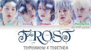 TXT 투모로우바이투게더  Frost Colour Coded Lyrics HanRomEng [upl. by Kealey]