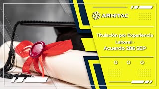 Webinar  Titulación por Experiencia Laboral  Acuerdo 286 SEP [upl. by Publias94]