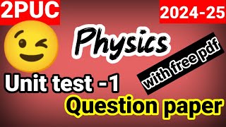 2nd puc physics first test unit test1 question paper 202425 important questions fix questions ksea [upl. by Ytak]