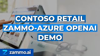 Contoso Retail ZammoAzure OpenAI Demo [upl. by Adnahsed]