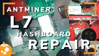 Antminer L7 Hashboard Repair  Bitcoin ASIC Miner Repair LIVE  015 [upl. by Lilybel366]