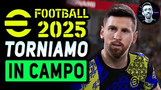 PROVIAMO LE NOVITÀ  EFOOTBALL 2025 Gameplay ITA [upl. by Ietta]