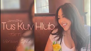 Tus Kuv Hlub  Jenni Pho TikTok Version Sped Up [upl. by Evie]