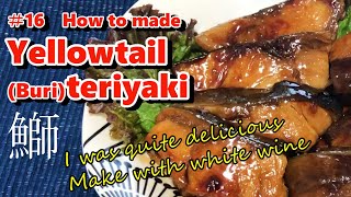 16 Yellowtail teriyaki Buri How to madeMade with white wine [upl. by Spindell]