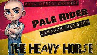 The Heavy Horses  Pale Rider Karaoke Version Instrumental  PMK [upl. by Trotta]