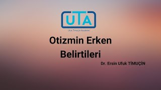 Otizmin Erken Belirtileri Dr Ufuk TİMUÇİN [upl. by Schlenger233]