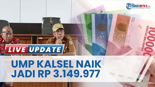 Sah Belaku 1 Januari 2023 Upah Minimum Provinsi Kalimantan Selatan Naik Menjadi Rp 3149977 [upl. by Canada]