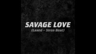 Savage Love Laxed – Siren Beat Clean Extended intro Jawsh 685 amp Jason Derulo [upl. by Nell388]