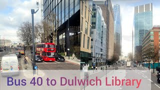 London bus 40 from Clerkenwell Road to Dulwich Library [upl. by Herculie]