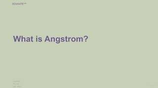 What is Angstrom [upl. by Noreh]