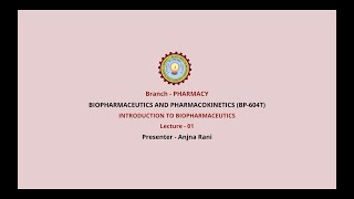 Biopharmaceutics and Pharmacokinetics  Introduction to Biopharmaceutics  AKTU Digital Education [upl. by Mihar]