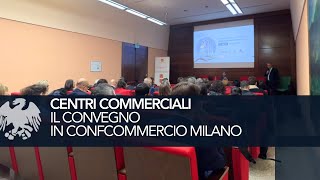 Centri commerciali convegno ADCC in Confcommercio Milano [upl. by Ragland619]