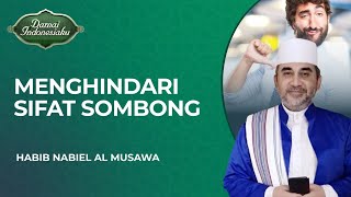 Kunci Agar Selalu Terhindar dari Sifat Sombong  Habib Nabiel Al Musawa  Damai Indonesiaku [upl. by Attenaj197]