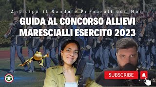 Guida al Concorso Allievi Marescialli Esercito 2023 Anticipa il Bando e Preparati con Noi [upl. by Sydney]