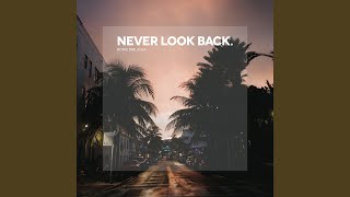 Never Look Back Edit [upl. by Ciredec988]