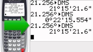 51 Converting Between Degree Form and DMS Form Using the TI84 [upl. by Blayze655]