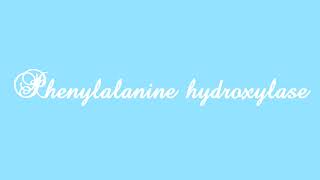 How To Correctly Pronounce Phenylalanine Hydroxylase [upl. by Ycnuahc]