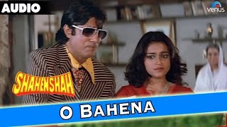 Shahenshah  O Bahena Full Audio Song With Lyrics  Amitabh Bachchan Meenakshi Seshadri [upl. by Mehetabel]